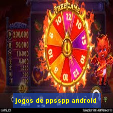 jogos de ppsspp android